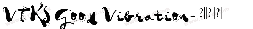 VTKS Good Vibration字体转换